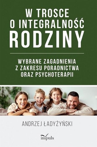 W trosce o integralność rodziny