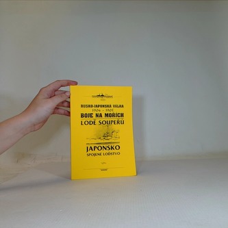 Válečné lodě v dějinách: Rusko-japonská válka 1904-1905 - Boje na mořích (Lodě soupeřů Japonsko - Spojené loďstvo)