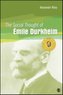 The Social Thought of Emile Durkheim