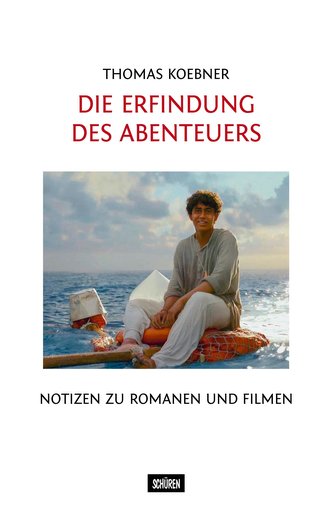 Die Erfindung des Abenteuers