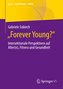 ¿Forever Young?¿