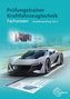 Prüfungstrainer Kraftfahrzeugtechnik Fachwissen Gesellenprüfung Teil 2