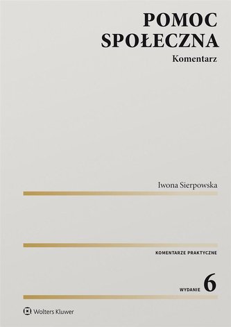 Pomoc społeczna. Komentarz w.6 Pomoc społeczna. Komentarz w.6