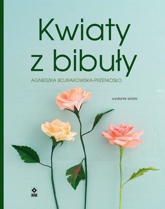 Kwiaty z bibuły w.6 Kwiaty z bibuły w.6