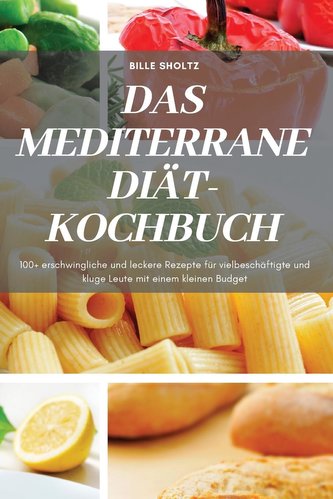 DAS MEDITERRANE DIÄT-KOCHBUCH