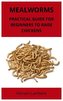 Mealworms: Practical guide for beginners to raise chickens