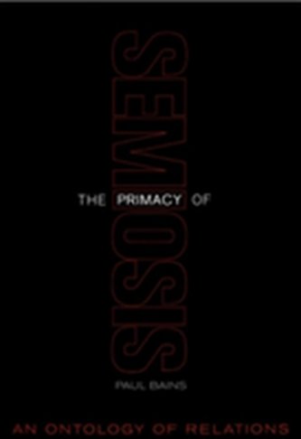The Primacy of Semiosis