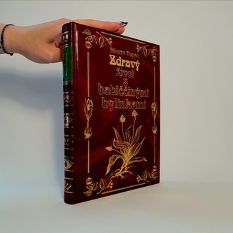 Zdravý život s babiččinými bylinkami