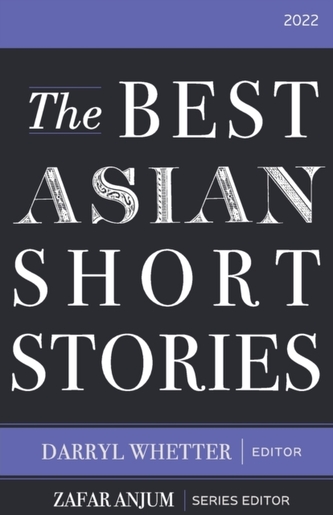 The Best Asian Short Stories 2022