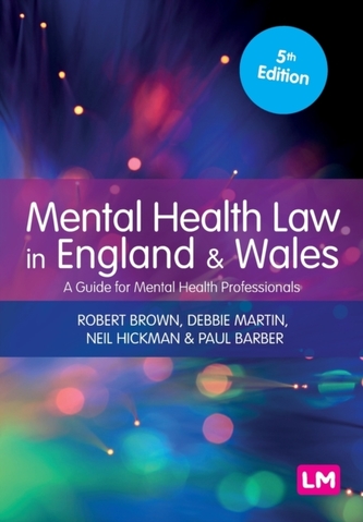 Mental Health Law in England and Wales Mental Health Law in England and Wales