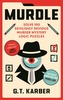 Murdle: 1 Sunday Times Bestseller: Solve 100 Devilishly Devious Murder Mystery Logic Puzzles