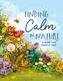 Finding Calm in Nature