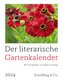 Der literarische Gartenkalender 2024