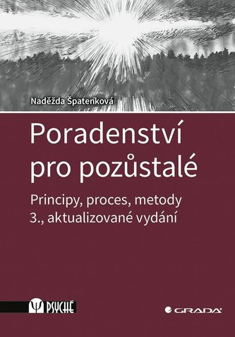 Poradenství pro pozůstalé - Principy, proces, metody Poradenství pro pozůstalé - Principy, proces, metody