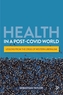 Health in a Post-COVID World
