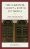 The Huguenot-Anglican Refuge in Virginia