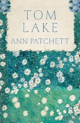 Tom Lake: From the Sunday Times bestselling author of The Dutch House