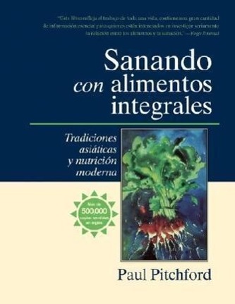 Sanando Con Alimentos Integrales: Tradiciones Asiáticas Y Nutritión Moderna