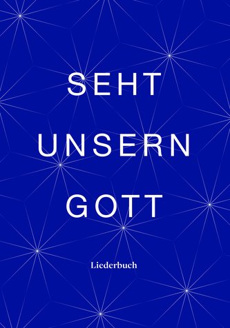 Seht unsern Gott (Liederbuch)