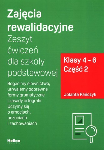 Zajęcia rewalidacyjne Zeszyt ćwiczeń dla szkoły podstawowej Klasy 4-6 Część 2