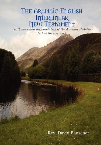 The Aramaic-English Interlinear New Testament