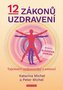 12 zákonů uzdravení - Tajemství uzdravování a nemoci