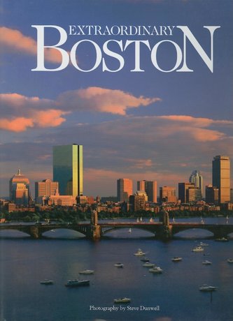 Extraordinary Boston: Revised 2013