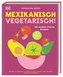 Mexikanisch vegetarisch!