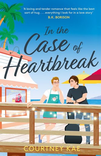In the Case of Heartbreak: A steamy and sweet rom-com!