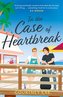 In the Case of Heartbreak: A steamy and sweet rom-com!