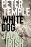White Dog: Jack Irish, Book Four