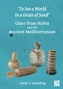 'To See a World in a Grain of Sand': Glass from Nubia and the Ancient Mediterranean
