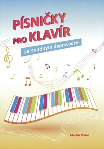 Písničky pro klavír se snadným doprovodem A4