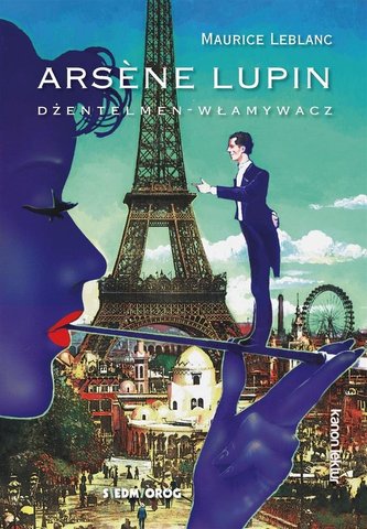 Arsene Lupin. Dżentelmen - włamywacz Arsene Lupin. Dżentelmen - włamywacz