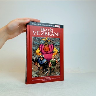 Nejmocnější hrdinové Marvelu: Bratři ve zbrani