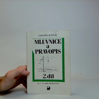 Mluvnice a pravopis 2. díl pro 5. - 9. ročník základních škol