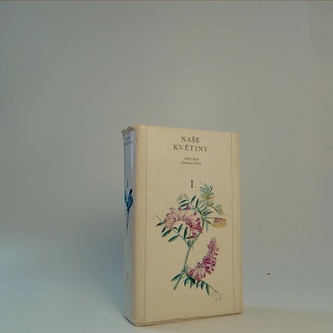 Naše květiny I.