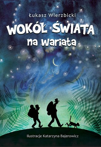 Wokół świata na wariata Wokół świata na wariata