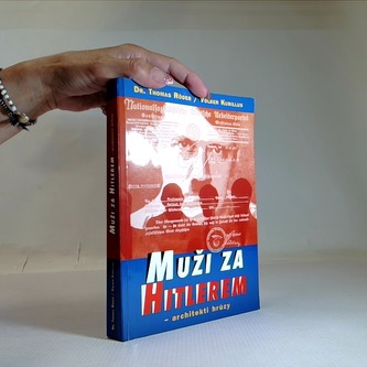 Muž za Hitlerem - architekti hrůzy