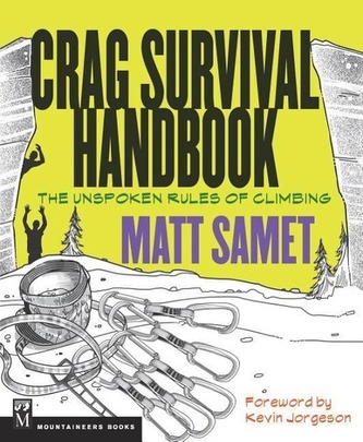 The Crag Survival Handbook: The Unspoken Rules of Climbing
