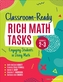 Classroom-Ready Rich Math Tasks, Grades 2-3