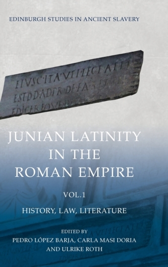Junian Latinity in the Roman Empire Volume 1