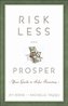 Risk Less and Prosper