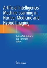 Artificial Intelligence/Machine Learning in Nuclear Medicine and Hybrid Imaging