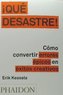 ¡Que Desastre!: Cómo Convertir Errores Épicos En Éxitos Creativos (Failed It!) (Spanish Edition)
