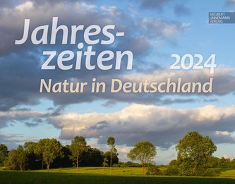 Jahreszeiten 2024 Großformat-Kalender 58 x 45,5 cm