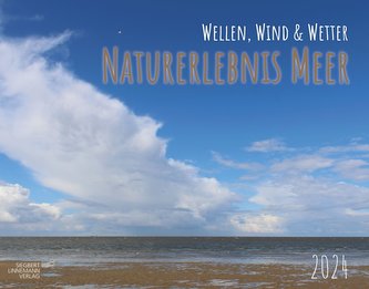 Naturerlebnis Meer 2024 - Wellen, Wind & Wetter