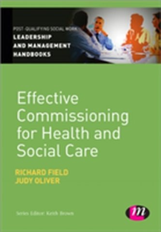 Effective Commissioning in Health and Social Care Effective Commissioning in Health and Social Care