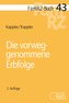 Die vorweggenommene Erbfolge
