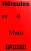 Hércules en el Mato Grosso